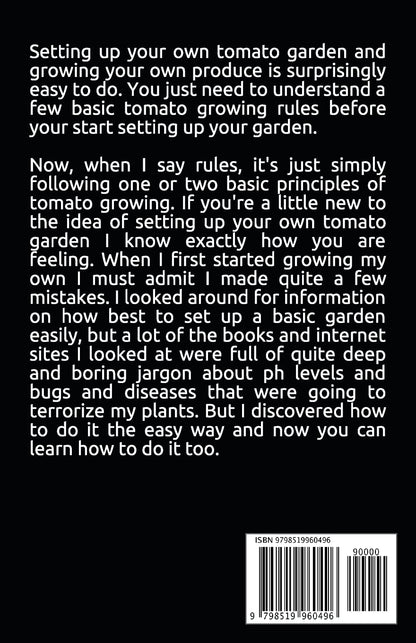 GARDENING TOMATO WHEN IT COUNTS: Essential Steps For Growing Indoor, Outdoor & Upside Down Tomato Garden Successfully!